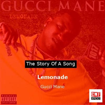 gucci lemon on the chain|Meaning of Lemonade by Gucci Mane .